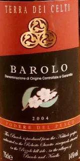 Terra Dei Celti Barolo Podero del Pesco 2004 巴羅洛